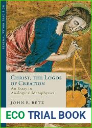 Christ the Logos of Creation: An Essay in Analogical Metaphysics