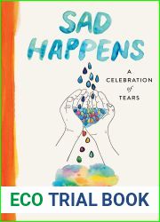 Sad Happens: A Celebration of Tears