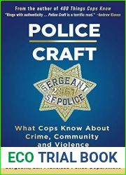 Police Craft: What Cops Know About Crime, Community and Violence