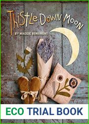 Thistle Down Moon: Fresh Primitive Projects Inspired by an Old Quilt