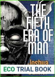 The Fifth Era of Man