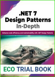 .NET 7 Design Patterns In-Depth: Enhance code efficiency and maintainability with .NET Design Patterns (English Edition)