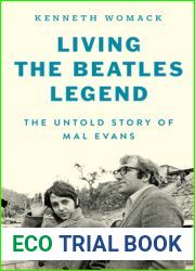 Living the Beatles Legend: The Untold Story of Mal Evans