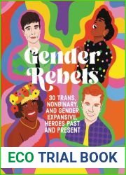 Gender Rebels: 30 Trans, Nonbinary, and Gender Expansive Heroes Past and Present