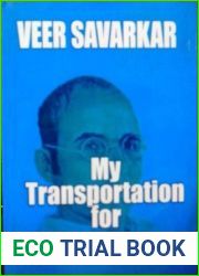 My Transportation For Life: Original Writings Of Veer Savarkar