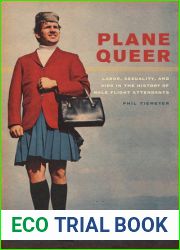 Plane Queer: Labor, Sexuality, and AIDS in the History of Male Flight Attendants