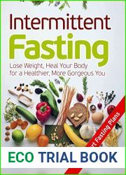 Intermittent Fasting: Lose Weight, Heal Your Body for a Healthier, More Gorgeous You