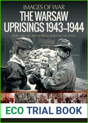 The Warsaw Uprisings, 1943-1944: Rare Photographs from Wartime Archives (Images of War)