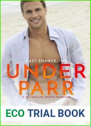 Under Parr: A Billionaire Sports Romance (Last Chance Billionaires, Inc. Book 1