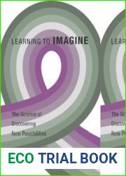 Learning to Imagine: The Science of Discovering New Possibilities