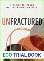 Unfractured: A Christ-Centered Understanding of Race