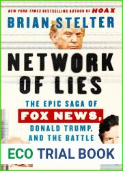 Network of Lies: The Epic Saga of Fox News, Donald Trump, and the Battle for American Democracy