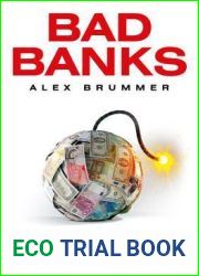 Bad Banks: Greed, Incompetence and the Next Global Crisis