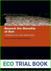 Beyond the Banality of Evil: Criminology and Genocide (Clarendon Studies in Criminology)