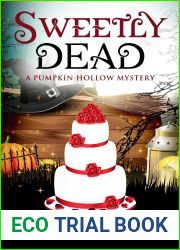 Sweetly Dead (Pumpkin Hollow Mystery, #17)