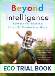 Beyond Intelligence: Secrets for Raising Happily Productive Kids