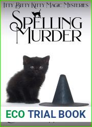 Spelling Murder (Itty Bitty Kitty Magic Mysteries #3)