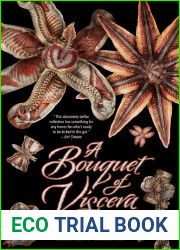 A Bouquet of Viscera
