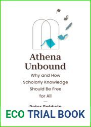 Athena Unbound: Why and How Scholarly Knowledge Should Be Free for All