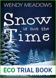 Snow is not the Time (Alaska #4)