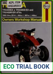 Haynes Honda TRX300EX, TRX400X EX and TRX450R ER ATV Owners Workshop Manual