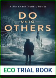 Do Unto Others: a Scottish crime thriller (A DCI Harry McNeil Crime Thriller Book 17)