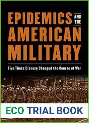 Epidemics and the American Military: Five Times Disease Changed the Course of War