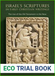 Israel|s Scriptures in Early Christian Writing