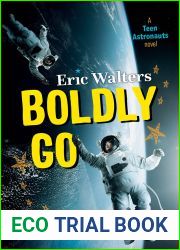 Boldly Go (Teen Astronauts, #2)