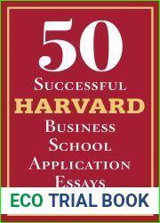 50 Successful Harvard Business School Application Essays: With Analysis by the Staff of The Harvard Crimson
