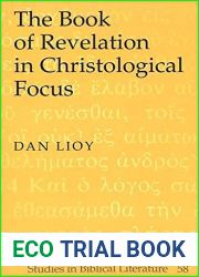 The Book of Revelation in Christological Focus (Studies in Biblical Literature) by Daniel Lioy (2003-06-30)