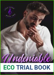 Undeniable: A steamy fake dating romance (Love Song Book 3)