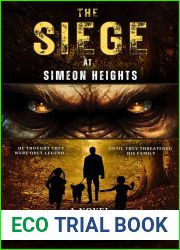 The Siege at Simeon Heights: Bigfoot Fiction Thriller - Drama Novel - Family Adventure - Action Adventure - Sasquatch - Cryptid Suspense
