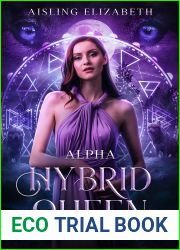 Alpha Hybrid Queen (The Dark Essence World, #1)