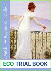 Rapture and Rebellion: A Pride and Prejudice Reimagining (Pride, Prejudice and New Adventures Book 1)