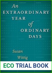 An Extraordinary Year of Ordinary Days (Southwestern Writers Collection Series, Wittliff Collections at Texas State University)