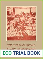 The Virtues Reconciled: An Iconographical Study (Alexander Lectures)