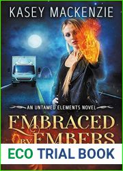 Embraced by Embers (Phoenix on the Rise Quartet #3; Untamed Elements #3)