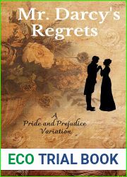 Mr. Darcy|s Regrets: A Pride and Prejudice Variation