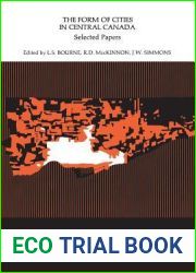 The Form of Cities in Central Canada: Selected Papers (University of Toronto Department of Geography Research Publications, No. 11)