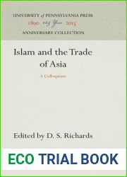 Islam and the Trade of Asia: A Colloquium (Anniversary Collection)