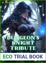 Dungeon|s Knight Tribute: An Epic Fantasy Adventure Book 1
