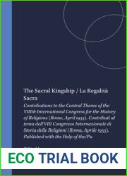 The Sacral Kingship La Regalita Sacra: Contributions to the Central Theme of the Viiith International Congress for the History of Religions (Rome, … with the Help of The Pu (Numen Book)
