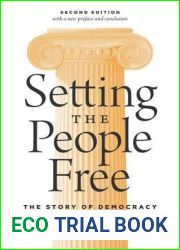 Setting the People Free: The Story of Democracy