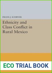 Ethnicity and Class Conflict in Rural Mexico