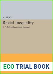 Racial Inequality: A Political-Economic Analysis (Princeton Legacy Library, 5156)