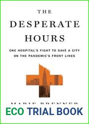 The Desperate Hours: One Hospital|s Fight to Save a City on the Pandemic|s Front Lines