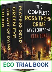 The Complete Rosa Thorn Crime Mysteries Books 1-4 (Rosa Thorn Thriller #1-4)
