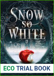 Snow So White (Urban Magick and Folklore #1)