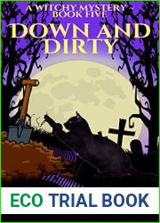 Down and Dirty (Witches Be Crazy #4)